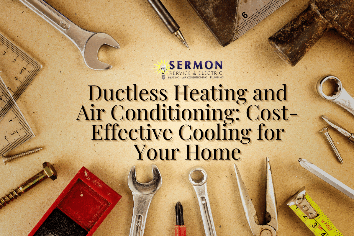 Ductless Heating and Air Conditioning: Cost-Effective Cooling for Your Home